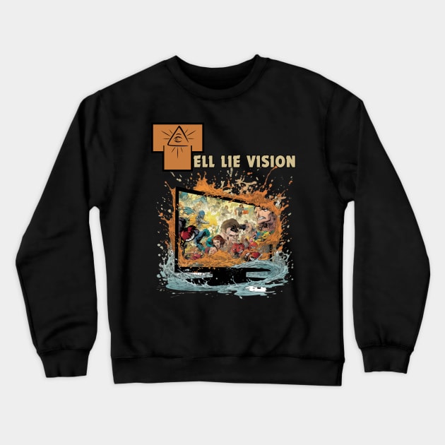 Tell Lie Vision Crewneck Sweatshirt by FrogandFog